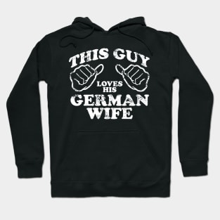 this guy loves his german wife Hoodie